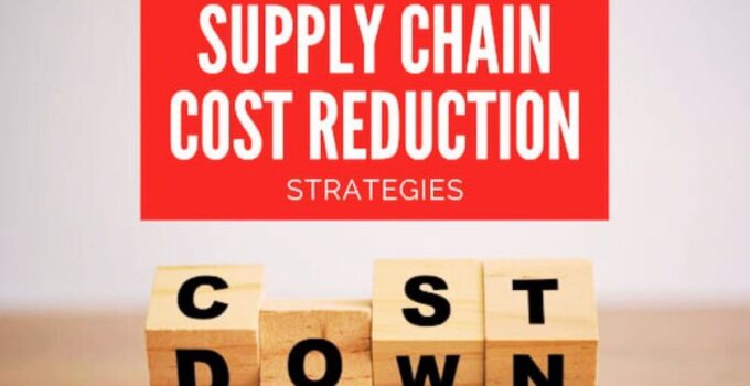 Cost Reduction in Supply Chain Management – Top 10 Strategies 