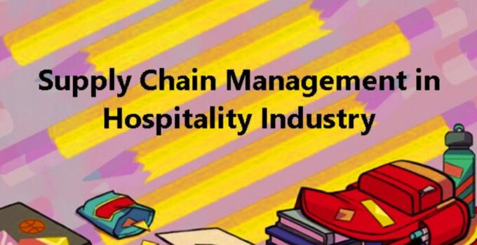 Supply Chain Management in Hospitality Industry 